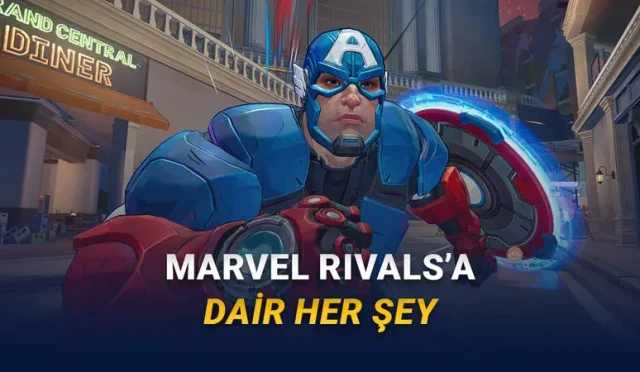 Marvel Rivals'a dair bilmeniz gereken tüm detaylar