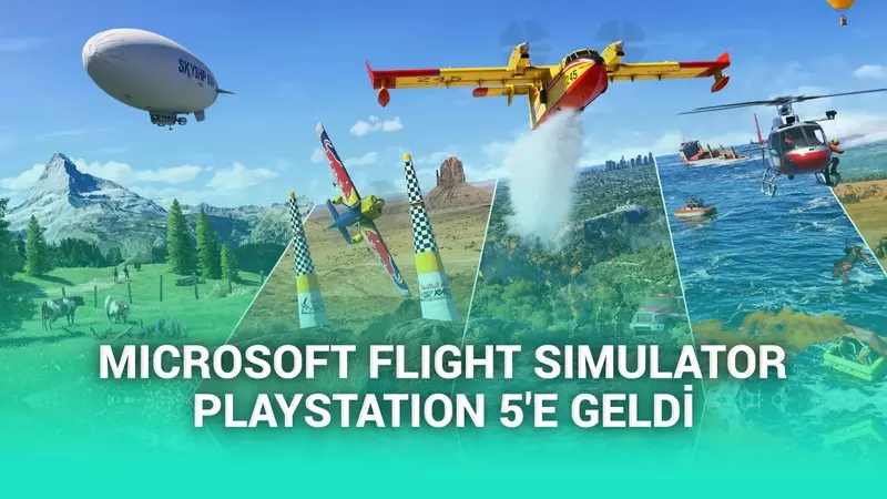 Microsoft Flight Simulator 2024’ün PlayStation 5 sürümü çıktı