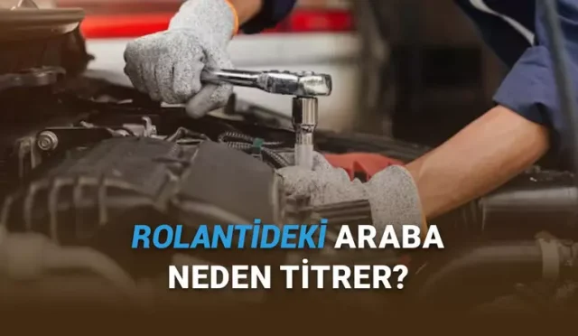 Otomobiller Kontak Açıkken Neden Titrer