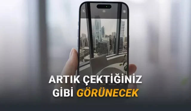 Phone'larda çektiğiniz fotoğrafların çekmeden önce gördüğünüz önizlemedeki gibi kalmasını sağlayacak iPhone ayarları