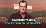 Quentin Tarantino, 21. Yüzyılın En İyi 20 Filmini Açıkladı