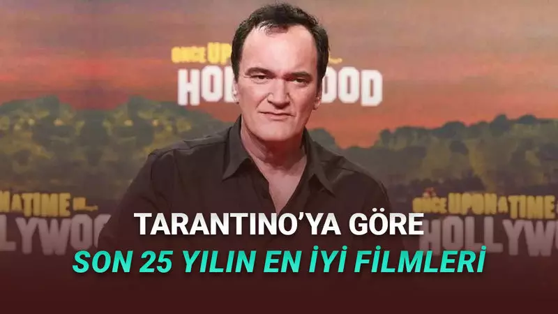 Quentin Tarantino, 21. Yüzyılın En İyi 20 Filmini Açıkladı (İzlemeyen Çok Şey Kaçırır)