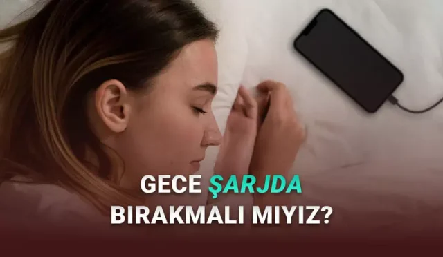 Telefonu gece şarjda bırakmak pile zarar veriyor mu