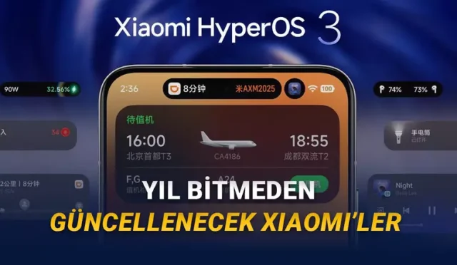 Xiaomi, 2025 yılı sona ermeden çok sayıda telefon ve tabletine HyperOS 3 güncellemesini getirecek.