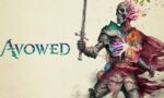 Avowed PS5 Sürümü Yeni Özellikler ile Geliyor