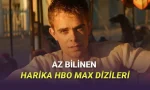 Az Bilinen Harika HBO Max Dizileri