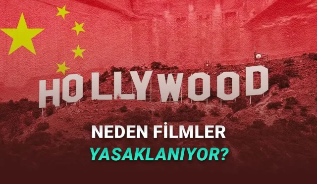 Bazı Hollywood filmlerinin Çin’de yasaklandığını görmüşsünüzdür. Peki bunun nedeni ne?
