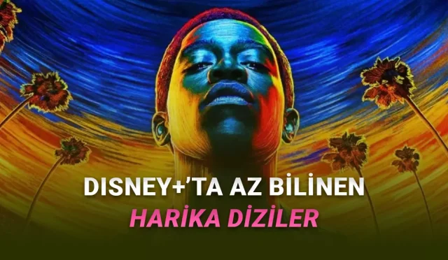 Disney+'ta Olmasına Rağmen Pek Bilinmeyen Harika Diziler