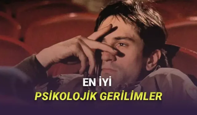 Psikolojik gerilim türü, izlerken gerim gerim gerileceğiniz, gözünüzü bir saniye bile ekrandan ayıramayacağınız bir film türü.
