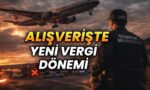 Gümrüksüz alışveriş dönemi kapandı
