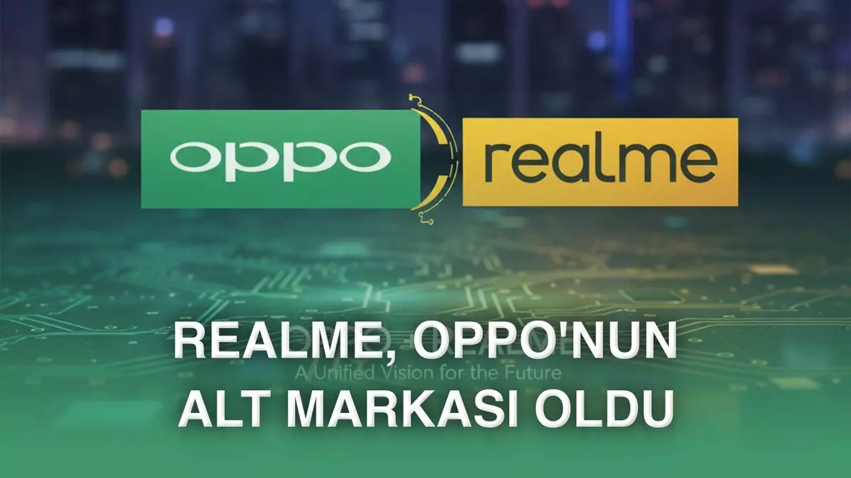 Oppo ile Realme birleşti