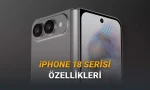 iPhone 18 Pro, iPhone 18 Pro Max ve iPhone Fold'un Özellikleri Sızdı